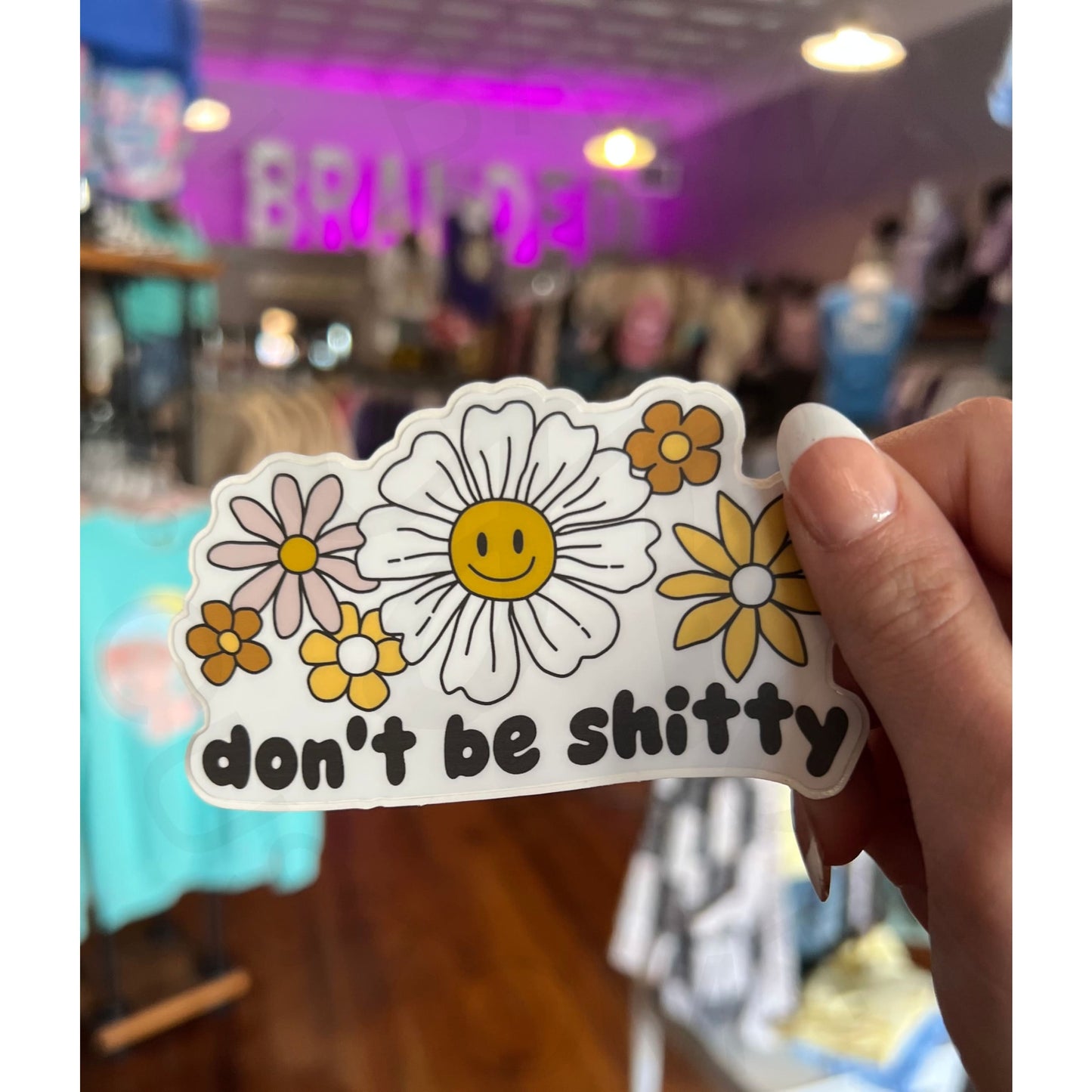 Don’t Be Sh!tty Funny Sticker Decal - Apparel & Accessories