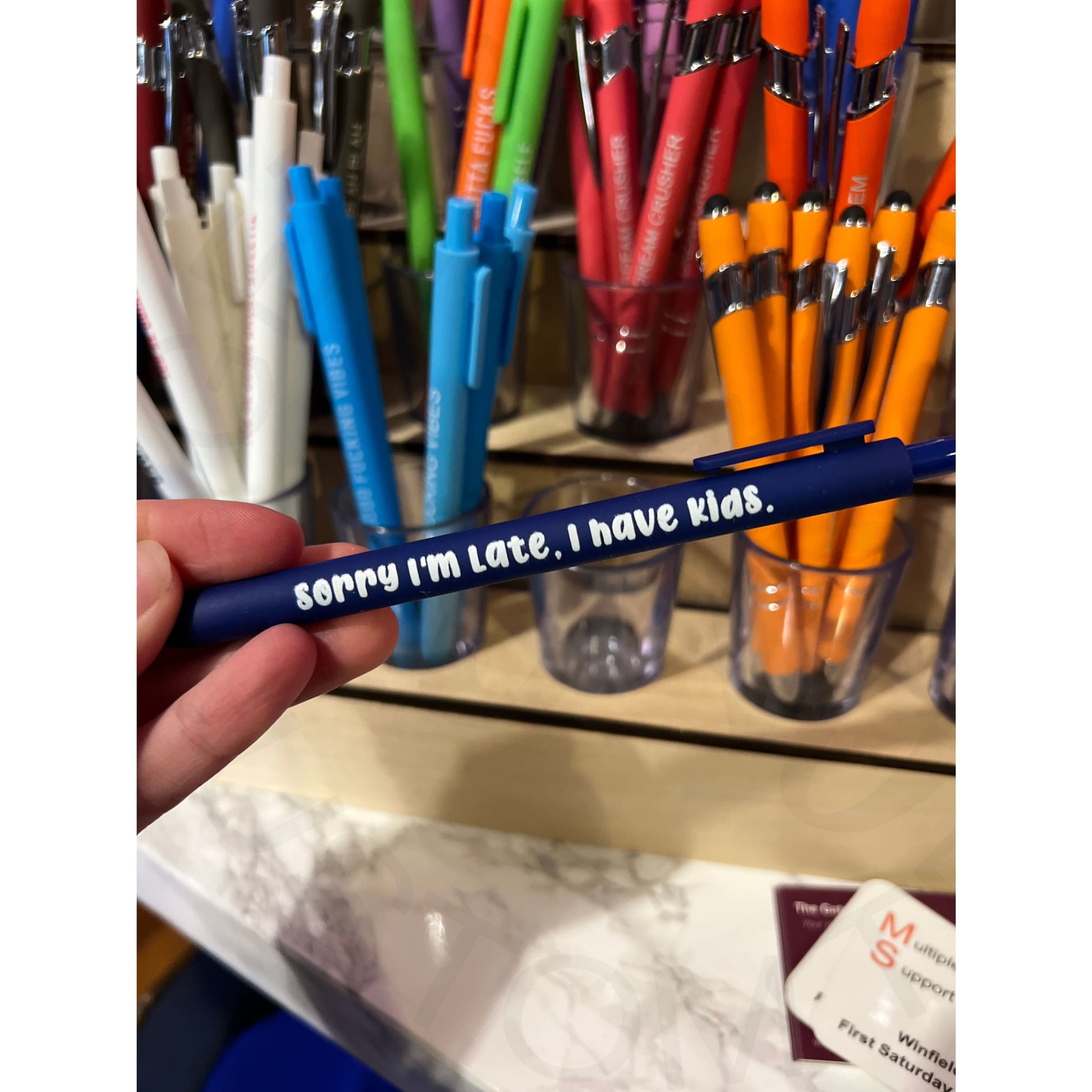 Basic Sarcastic Pens - Sorry I’m Late I Have Kids