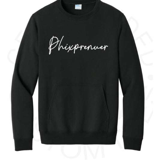 PRE-ORDER Phixprenuer Crew Sweatshirt- 2 Styles!