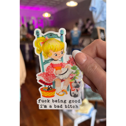 F*ck Being Good Sticker Decal - Apparel & Accessories