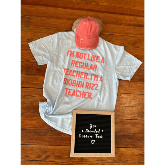 ’I’m a Skibidi Rizz Teacher’ Comfort Colors Tee