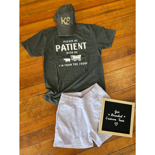 ’Please Be Patient with Me’ Comfort Colors Tee