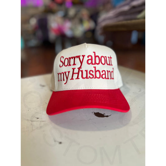 Sorry About my Husband C.C Embroidered Trucker Hat