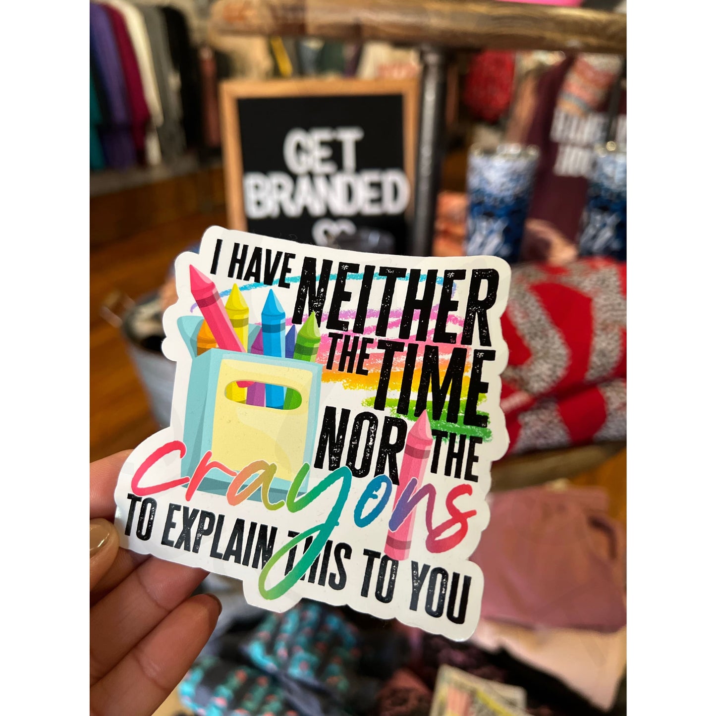 Time Nor Crayons Decal - Decal
